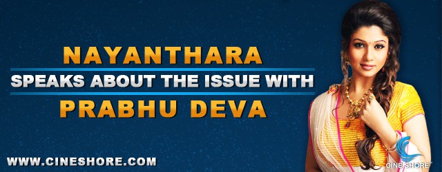 nayanthara-speaks-about-the-prabhu-deva-issue