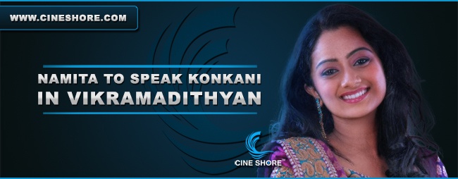 Namita to speak Konkani in Vikramadithyan Image