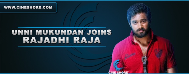 Unni Mukundan Joins Rajadhi Raja Image