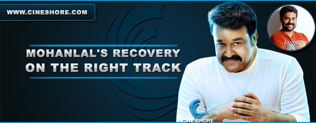 Mohanlal's Recovery On The Right Track  Image