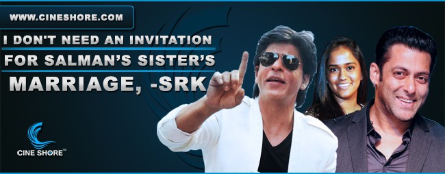 I don't Need An Invitation For Salman’s Sister's Marriage SRK Image