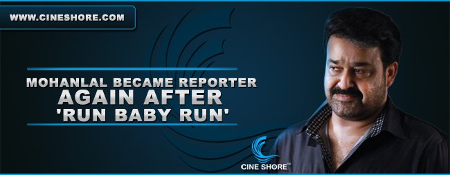 Mohanlal Became Reporter Again After 'Run Baby Run' thumbnail