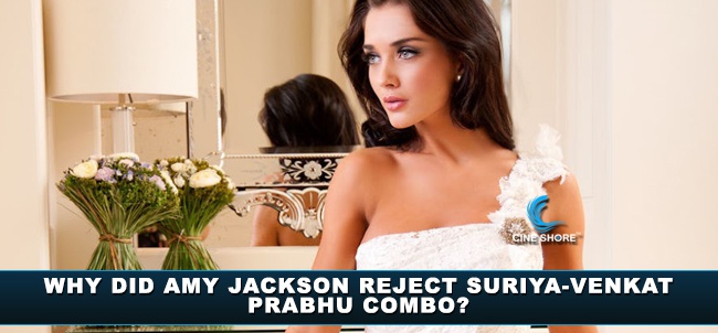 Why Did Amy Jackson Reject Suriya-Venkat Prabhu Combo Images