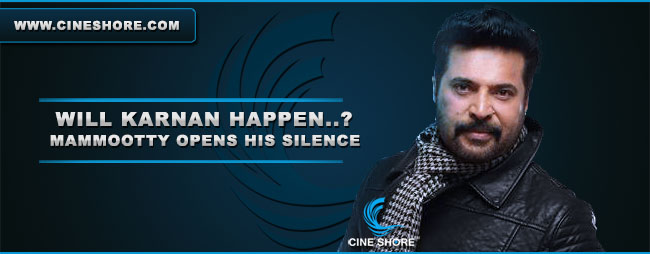 will-karnan-happen-mammootty-opens-his-silence